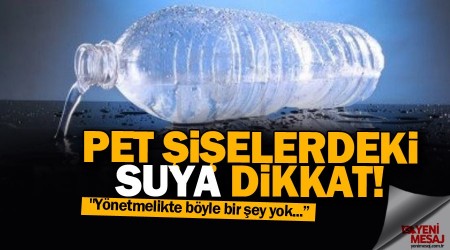 Pet şişelerdeki suya dikkat!