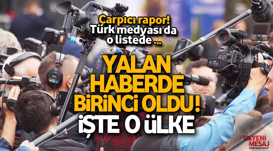 Türk medyası yalan haberde başı çekiyor