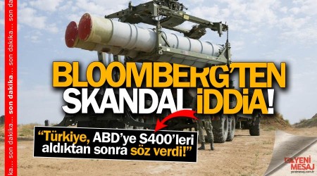 Bloomberg'ten skandal S-400 iddiası!
