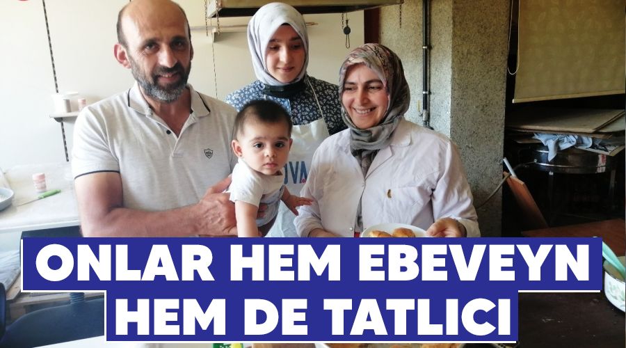Onlar hem ebeveyn hem de tatlıcı
