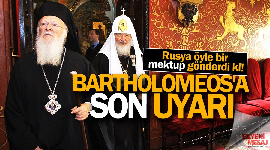 Bartholomeos'a son uyarı