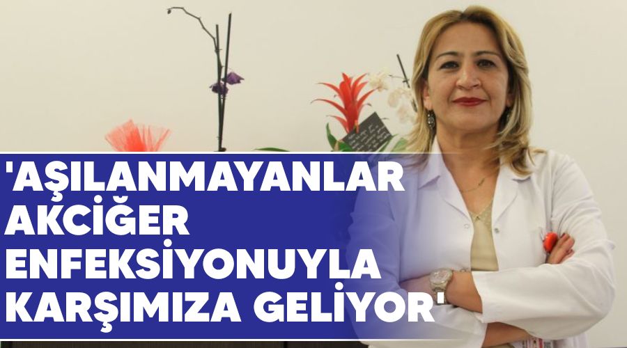 'A��lanmayanlar, akci�er enfeksiyonuyla kar��m�za geliyor'