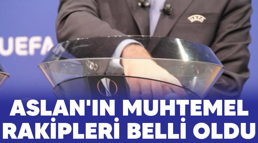 Aslan'ın muhtemel rakipleri belli oldu