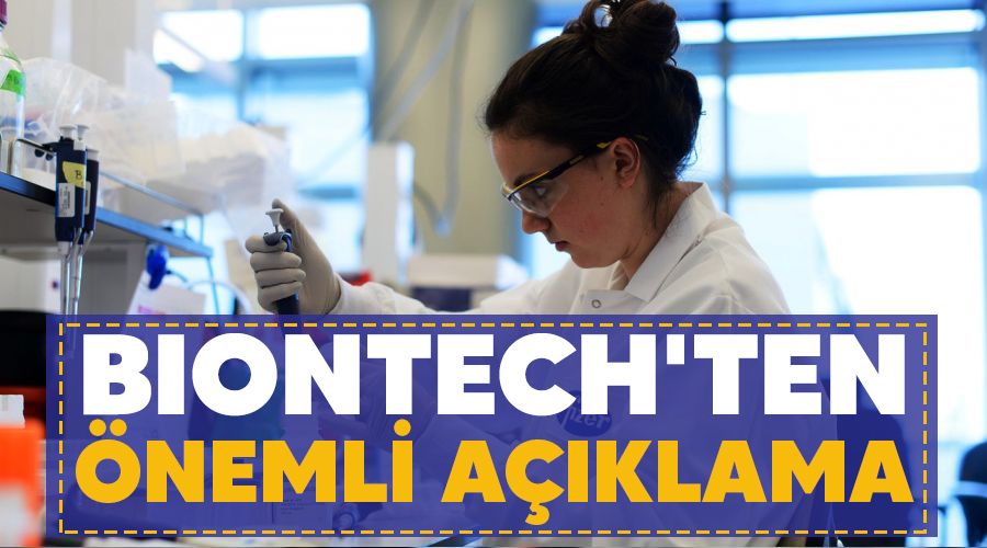 BioNTech'ten �nemli a��klama
