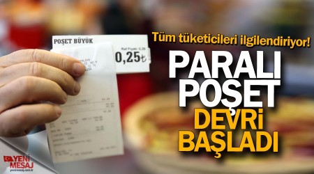 Ücretli poşet devri başladı