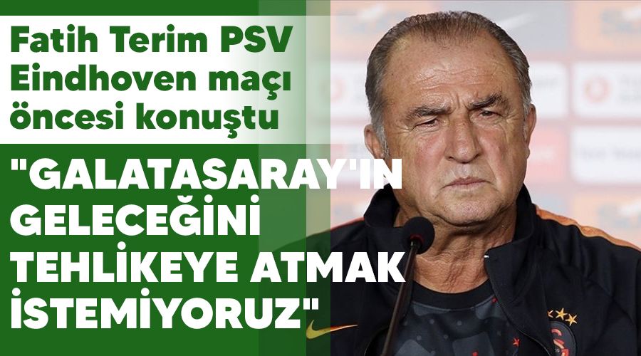 "Galatasaray'�n gelece�ini tehlikeye atmak istemiyoruz"