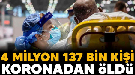 4 milyon 137 bin kii koronadan ld