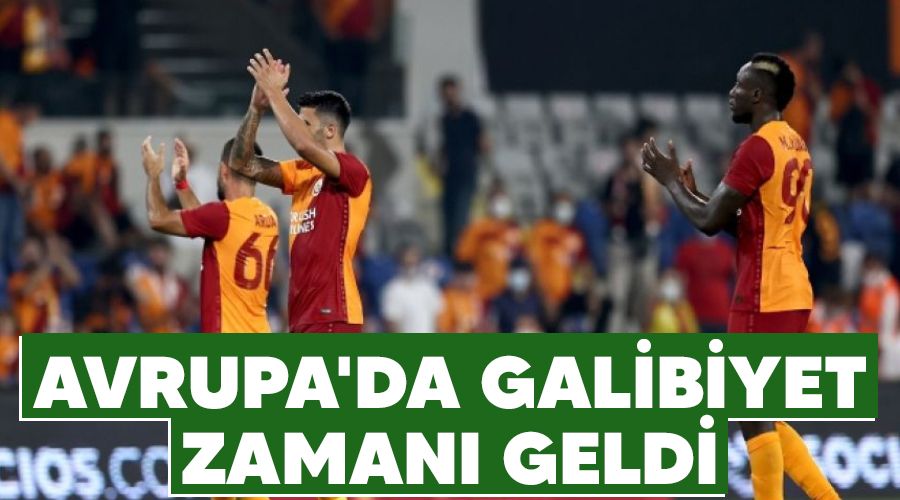 Avrupa'da galibiyet zamanı geldi