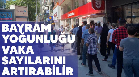 Bayram yoğunluğu vaka sayılarını artırabilir