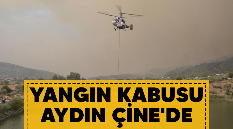 Yang�n kabusu Ayd�n �ine'de
