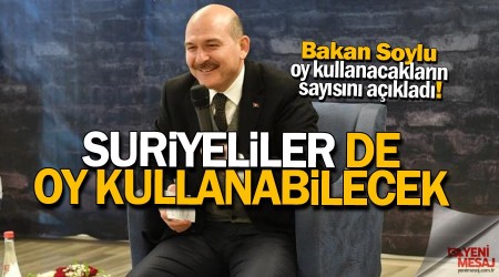 Bakan soylu açıkladı! Suriyeliler de oy kullanabilecek