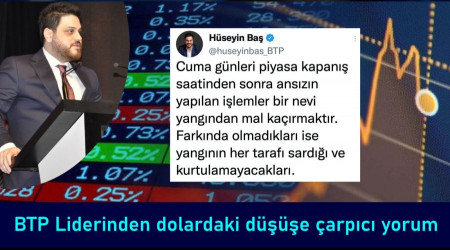 BTP liderinden dolardaki de arpc yorum