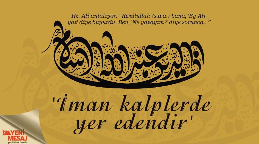 'İman kalplerde yer edendir'