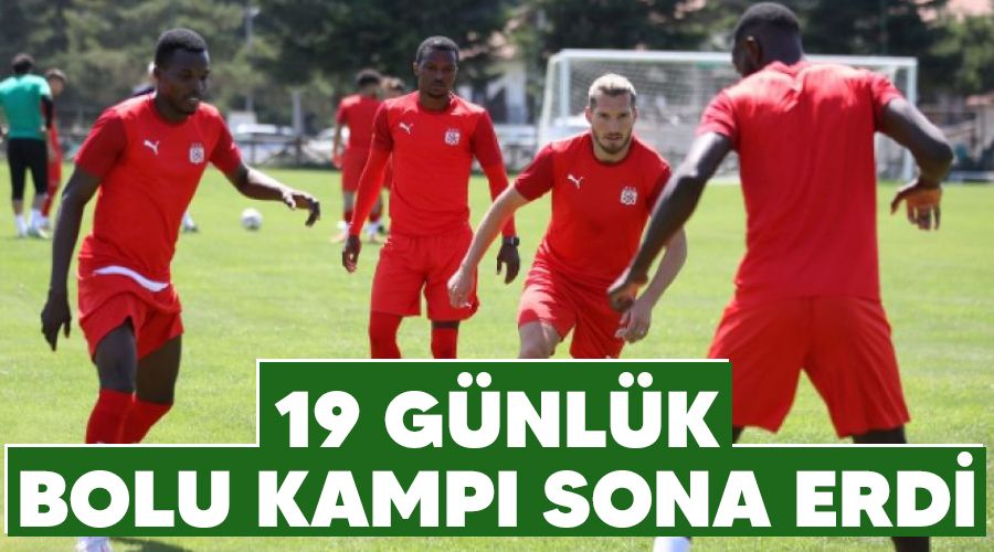 19 günlük Bolu kampı sona erdi