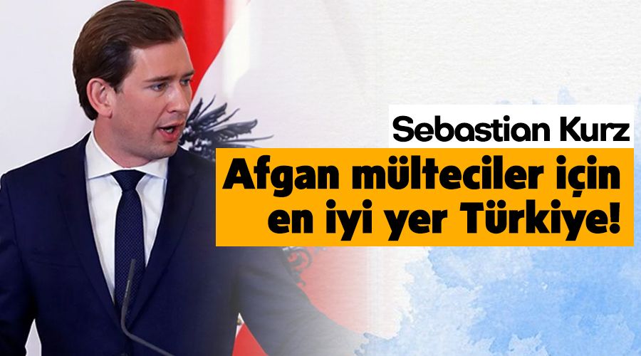 Afgan mülteciler için en iyi yer Türkiye!