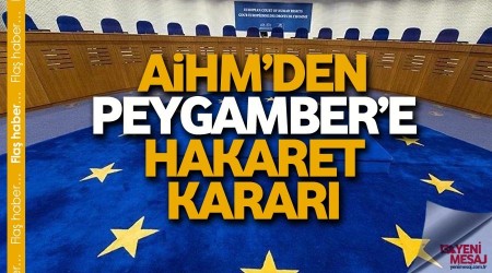 AİHM: Peygambere hakaret özgürlük değil