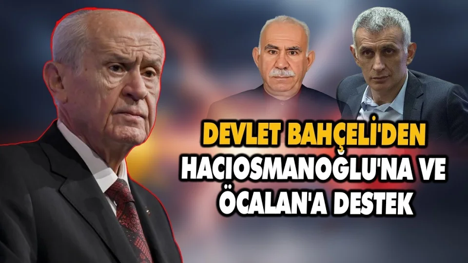 Devlet Bah�eli'den ter�ristba�� �calan'a ve T�rkiye Futbol Federasyonu (TFF) Ba�kan� Hac�osmano�lu'na destek