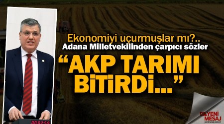 'Ekonomiyi değil ama ülkeyi ve tarımı köklerinden havaya uçurdular'