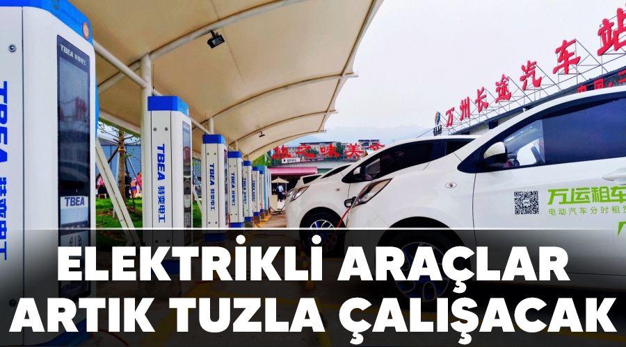 Elektrikli ara�lar art�k tuzla �al��acak