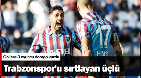 Trabzonspor'u sırtlayan üçlü