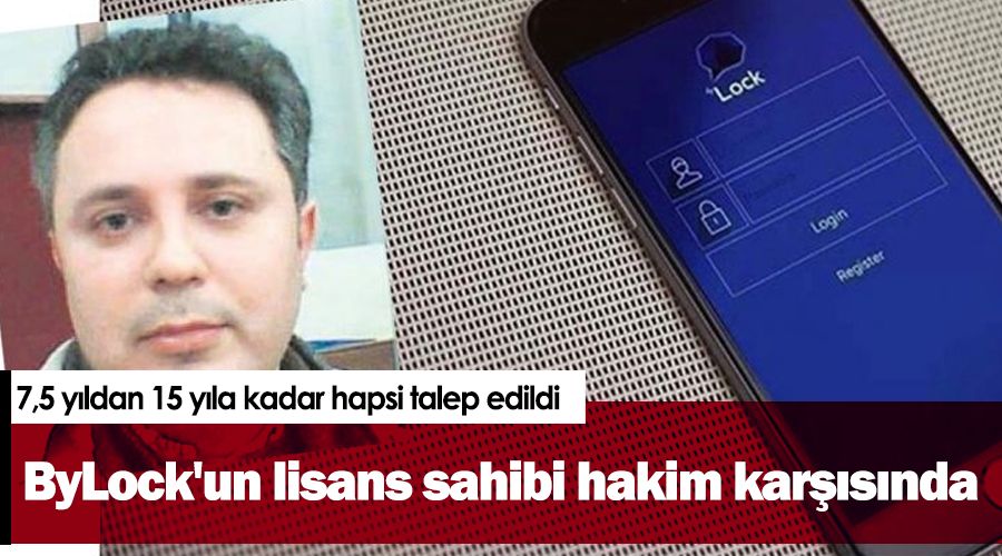 ByLock'un lisans sahibi hakim kar��s�nda