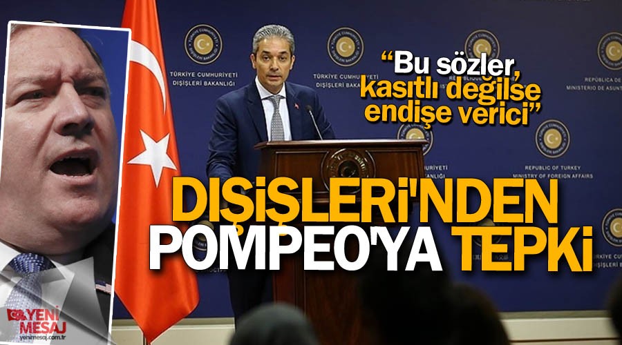 Dışişleri'nden Pompeo'ya tepki