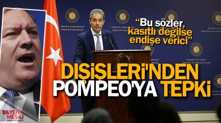 Dışişleri'nden Pompeo'ya tepki