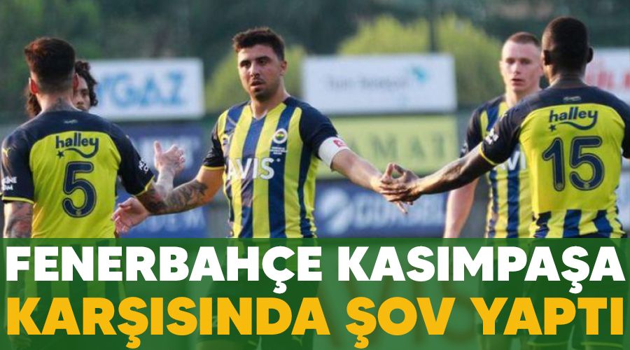 Fenerbahçe Kasımpaşa karşısında şov yaptı