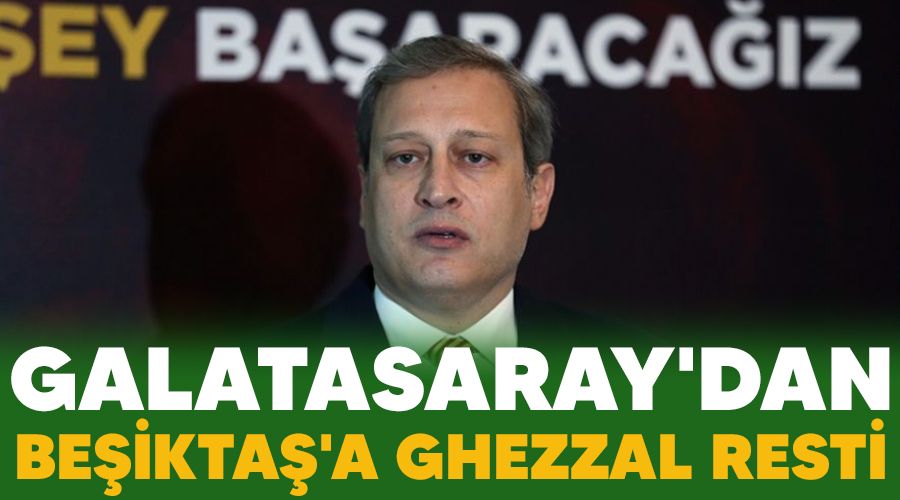 Galatasaray'dan Beikta'a Ghezzal resti