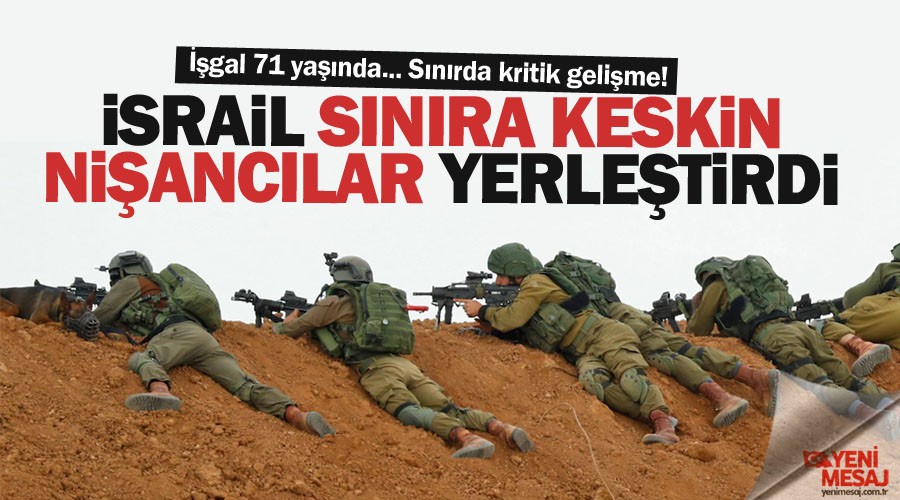 İşgal 71 yaşında! İsrail Filistin sınırında hareketlilik