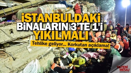 İstanbul'daki binaların 3'te 1'i yıkılmalı