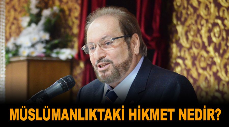 Müslümanlıktaki hikmet nedir?