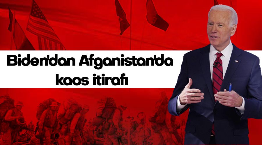 Biden'dan Afganistan'da kaos itirafı