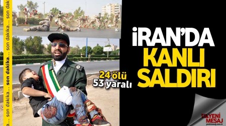 İran'a terör saldırısı: 24 ölü