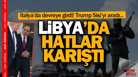 son dakika... Libya'da işler karıştı