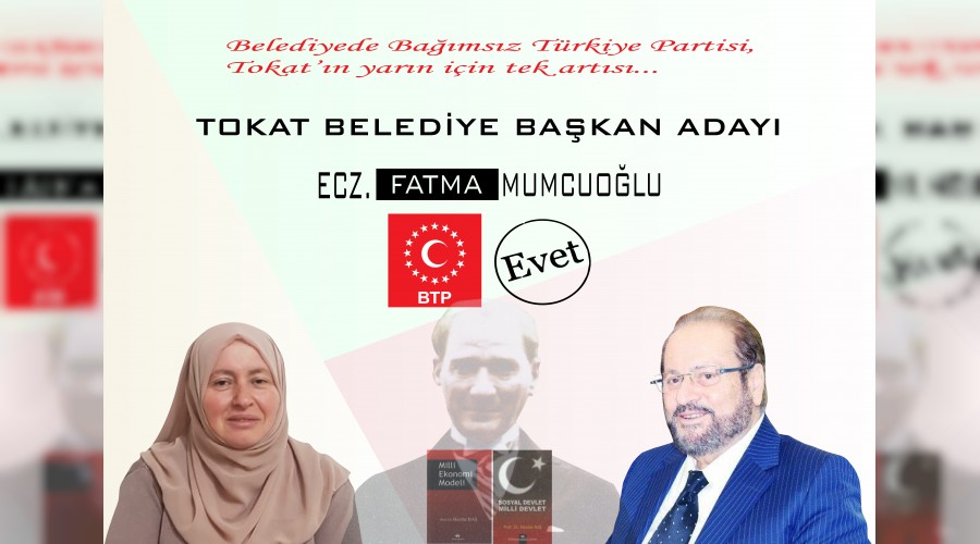 Tokat’ın geleceği BTP’ye bağlı