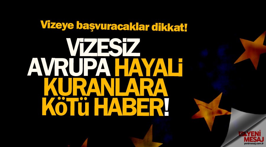 Vizesiz Avrupa şimdilik hayal