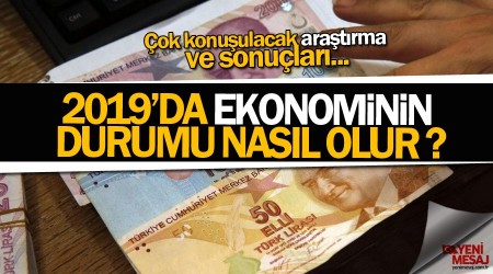 2019’da ekonominin durumu nasıl olur?