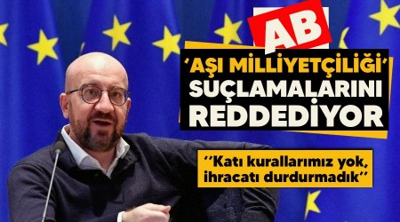 AB 'aşı milliyetçiliği' suçlamalarını reddediyor