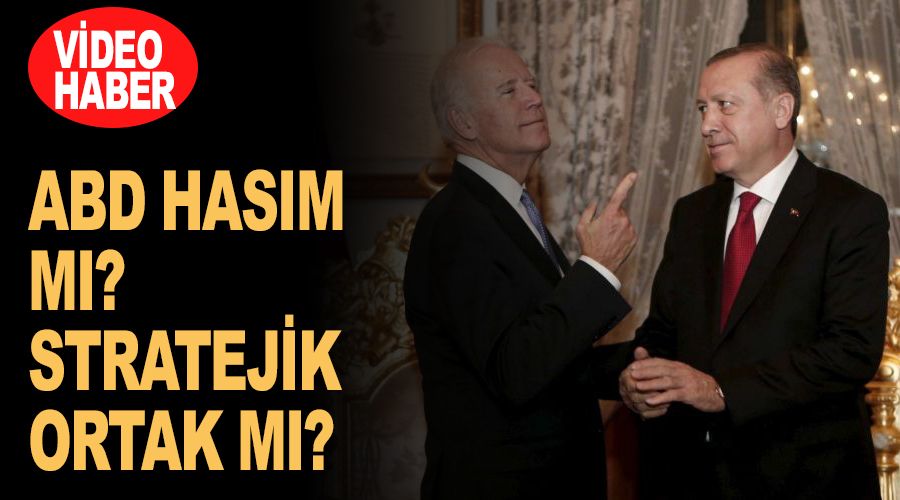 ABD hasım mı , stratejik ortak mı?