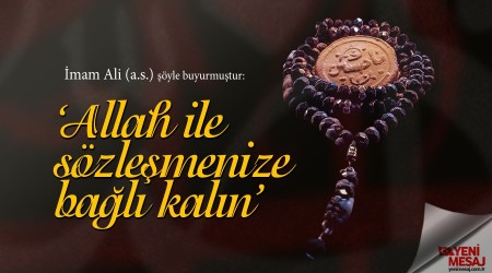 ‘Allah ile sözleşmenize bağlı kalın’