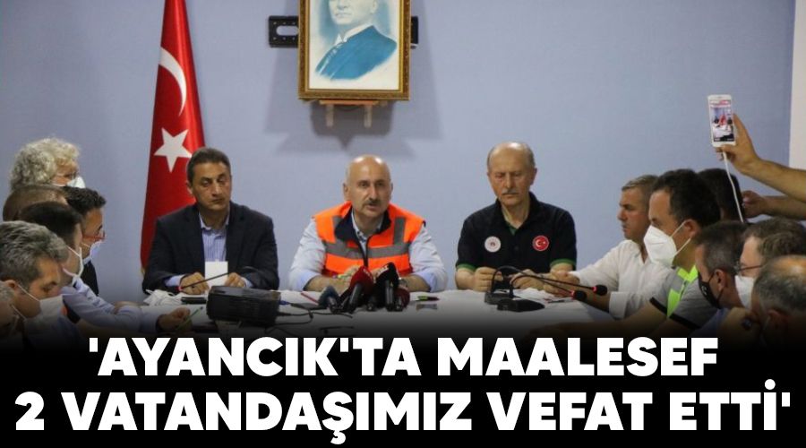 'Ayanc�k'ta maalesef 2 vatanda��m�z vefat etti'