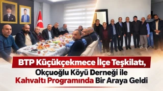 BTP K���k�ekmece, Ok�uo�lu K�y� Derne�i ile kahvalt�da bir araya geldi