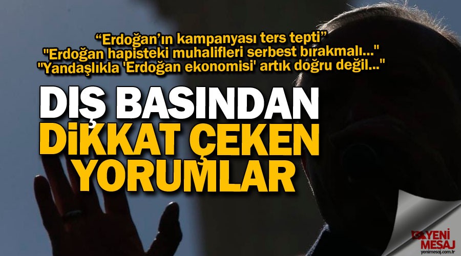 Dış basından dikkat çeken 'Erdoğan' yorumları