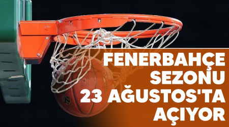 Fenerbahçe sezonu 23 Ağustos'ta açıyor
