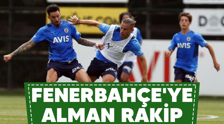 Fenerbah�e'ye Alman rakip