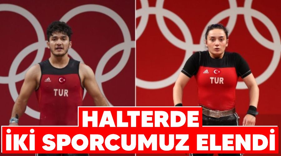Halterde iki sporcumuz elendi