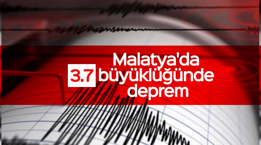 Malatya'da 3.7 b�y�kl���nde deprem