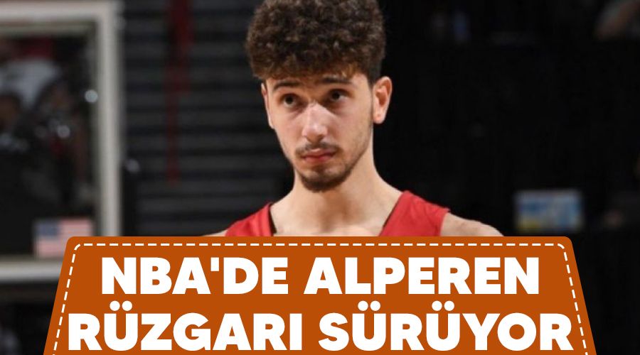 NBA'de Alperen r�zgar� s�r�yor