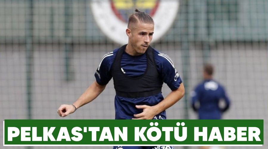 Pelkas'tan kötü haber